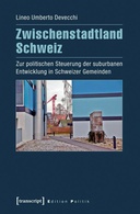Zwischenstadtland Schweiz Zwischenstadtland Schweiz