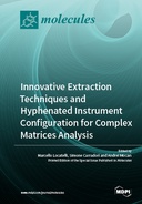 Innovative Extraction Techniques and Hyphenated Instrument Configuration for Complex Matrices Analysis Innovative Extraction Techniques and Hyphenated Instrument Configuration for Complex Matrices Analysis