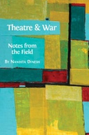 Theatre and War: Notes from the Field Theatre and War: Notes from the Field