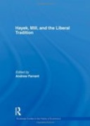 Hayek, Mill and the Liberal Tradition Hayek, Mill and the Liberal Tradition