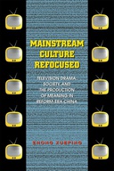 Mainstream Culture Refocused Mainstream Culture Refocused