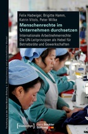 Menschenrechte im Unternehmen durchsetzen Menschenrechte im Unternehmen durchsetzen