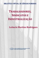 Trabalhadores, sindicatos e industrialização Trabalhadores, sindicatos e industrialização