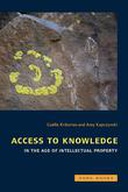 Access to Knowledge in the Age of Intellectual Property Access to Knowledge in the Age of Intellectual Property
