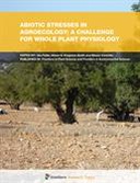 Abiotic Stresses in Agroecology: A Challenge for Whole Plant Physiology