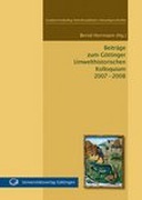 Beiträge zum Göttinger Umwelthistorischen Kolloquium 2007 - 2008