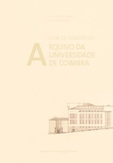 Guia de Fundos do Arquivo da Universidade de Coimbra Guia de Fundos do Arquivo da Universidade de Coimbra