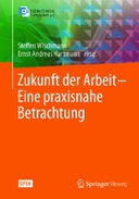 Zukunft der Arbeit – Eine praxisnahe Betrachtung