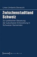 Zwischenstadtland Schweiz Zwischenstadtland Schweiz
