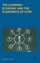 The Learning Economy and the Economics of Hope The Learning Economy and the Economics of Hope