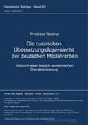 Die russischen Uebersetzungsaequivalente der deutschen Modalverben Die russischen Uebersetzungsaequivalente der deutschen Modalverben