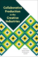 Collaborative Production in the Creative Industries Collaborative Production in the Creative Industries