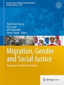 Migration, Gender and Social Justice: Perspectives on Human Insecurity Migration, Gender and Social Justice: Perspectives on Human Insecurity