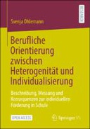 Berufliche Orientierung zwischen Heterogenität und Individualisierung