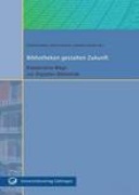 Bibliotheken gestalten Zukunft Bibliotheken gestalten Zukunft