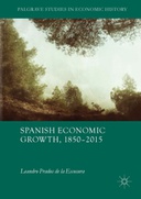 Spanish Economic Growth, 1850–2015 Spanish Economic Growth, 1850–2015