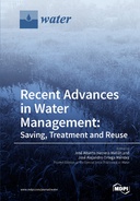 Recent Advances in Water Management: Saving, Treatment and Reuse Recent Advances in Water Management: Saving, Treatment and Reuse