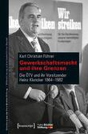 Gewerkschaftsmacht und ihre Grenzen Gewerkschaftsmacht und ihre Grenzen