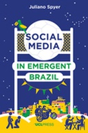 Social Media in Emergent Brazil Social Media in Emergent Brazil