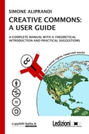 Creative Commons: a User Guide Creative Commons: a User Guide
