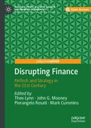 Disrupting Finance: FinTech and Strategy in the 21st Century Disrupting Finance: FinTech and Strategy in the 21st Century