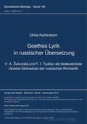 Goethes Lyrik in russischer Uebersetzung Goethes Lyrik in russischer Uebersetzung
