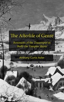The Afterlife of Genre: Remnants of the Trauerspiel in Buffy the Vampire Slayer The Afterlife of Genre: Remnants of the Trauerspiel in Buffy the Vampire Slayer