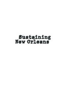 Sustaining New Orleans Sustaining New Orleans