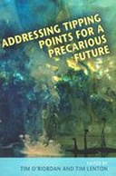 Addressing Tipping Points for a Precarious Future Addressing Tipping Points for a Precarious Future