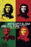 Anticapitalism and Culture Anticapitalism and Culture