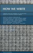 How We Write: Thirteen Ways of Looking at a Blank Page How We Write: Thirteen Ways of Looking at a Blank Page