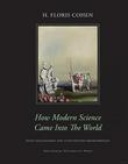How Modern Science Came Into the World How Modern Science Came Into the World