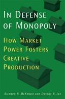 In Defense of Monopoly In Defense of Monopoly