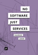 There is No Software, There are Just Services There is No Software, There are Just Services