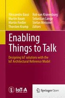 Enabling Things to Talk Enabling Things to Talk