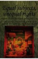 Equal Subjects, Unequal Rights Equal Subjects, Unequal Rights