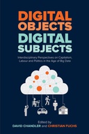 Digital Objects, Digital Subjects Digital Objects, Digital Subjects
