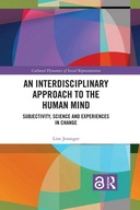 An Interdisciplinary Approach to the Human Mind An Interdisciplinary Approach to the Human Mind